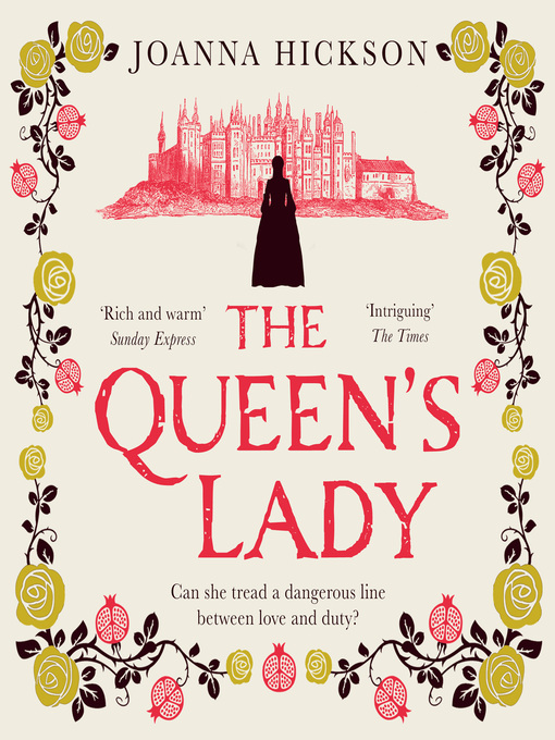 Title details for The Queen's Lady by Joanna Hickson - Available